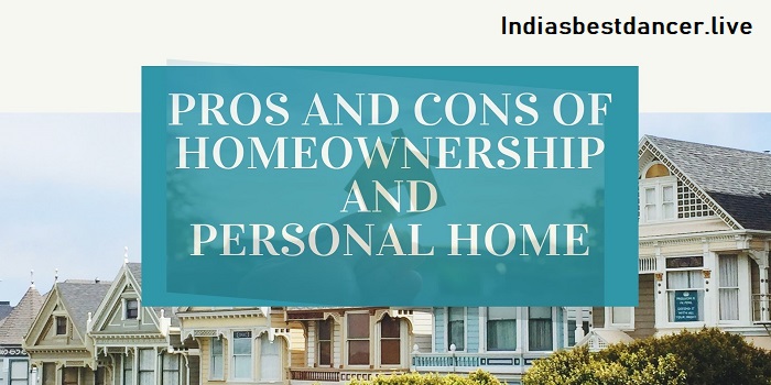 Pros and Cons of Homeownership
